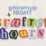 Glazer Children's Museum adult craft night